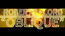 Roberts and Lord 'Oblique' music video